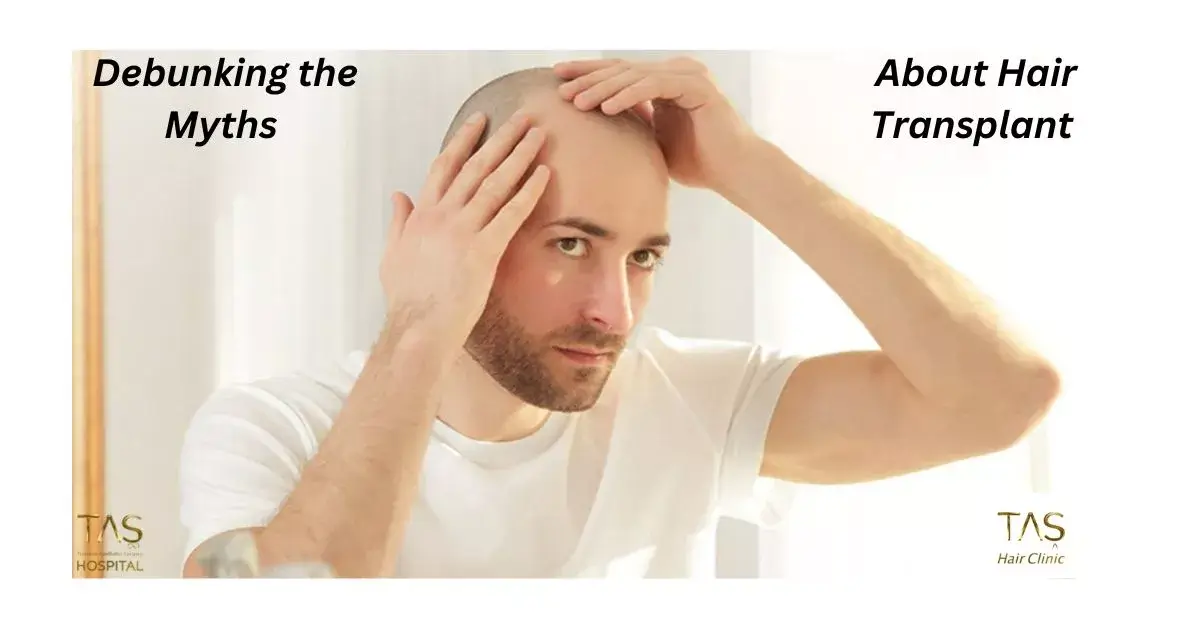Debunking the myths about hair transplant